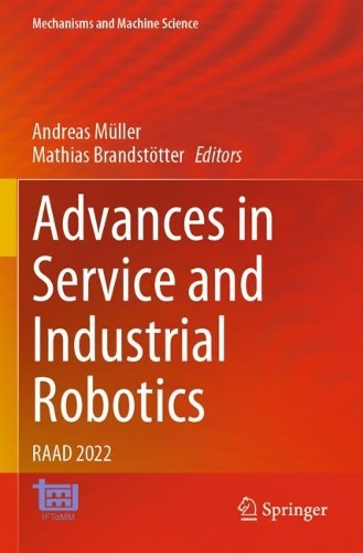 Advances in Service and Industrial Robotics: RAAD 2022. 2022 ed.