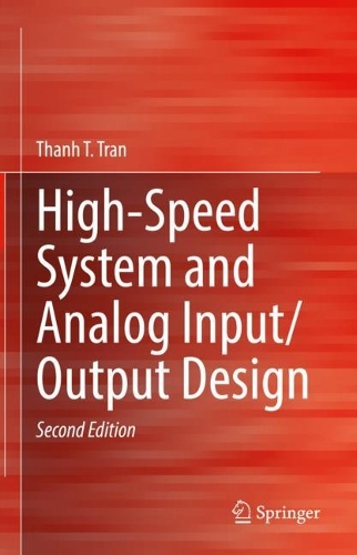 High-Speed System and Analog Input/Output Design. Second Edition 2023