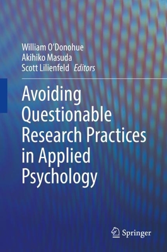 Avoiding Questionable Research Practices in Applied Psychology.