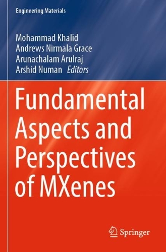 Fundamental Aspects and Perspectives of MXenes. 2022 ed.