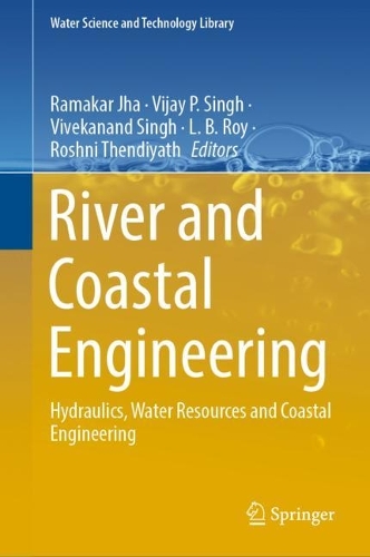 River and Coastal Engineering: Hydraulics, Water Resources and Coastal Engineering. 2022 ed.