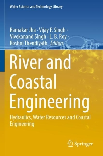 River and Coastal Engineering: Hydraulics, Water Resources and Coastal Engineering. 2022 ed.