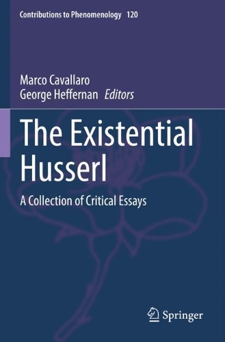 The Existential Husserl: A Collection of Critical Essays. 2022 ed.