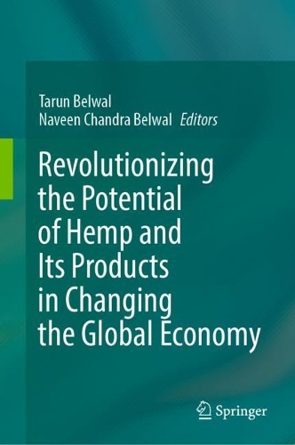 Revolutionizing the Potential of Hemp and Its Products in Changing the Global Economy. 2022 ed.