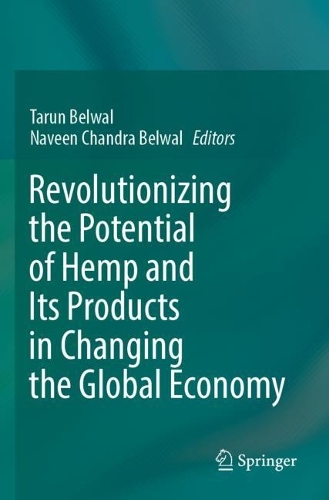 Revolutionizing the Potential of Hemp and Its Products in Changing the Global Economy. 2022 ed.