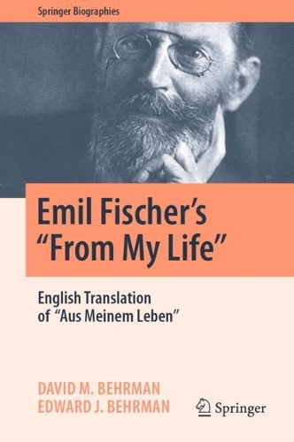 Emil Fischer's ''From My Life'': English Translation of ''Aus Meinem Leben''. 2022 ed.