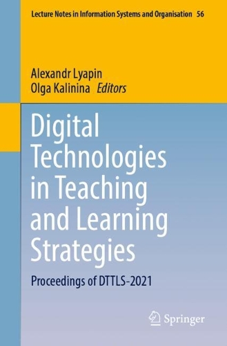 Digital Technologies in Teaching and Learning Strategies: Proceedings of DTTLS-2021. 1st ed. 2022