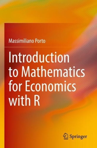 Introduction to Mathematics for Economics with R. 2022 ed.