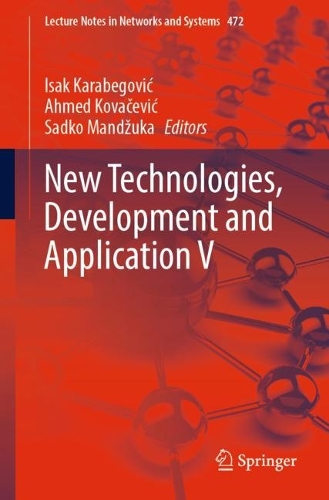 New Technologies, Development and Application V. 1st ed. 2022