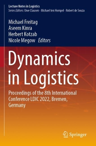 Dynamics in Logistics: Proceedings of the 8th International Conference LDIC 2022, Bremen, Germany. 2022 ed.