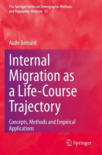 Internal Migration as a Life-Course Trajectory: Concepts, Methods and Empirical Applications. 2022 ed.