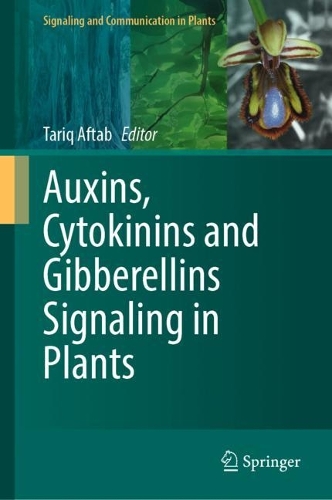 Auxins, Cytokinins and Gibberellins Signaling in Plants. 2022 ed.