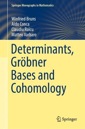 Determinants, Groebner Bases and Cohomology.