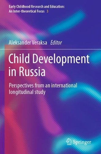 Child Development in Russia: Perspectives from an international longitudinal study. 2022 ed.