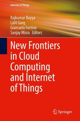 New Frontiers in Cloud Computing and Internet of Things. 2022 ed.