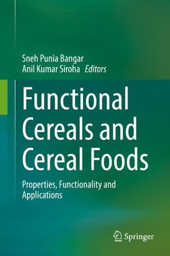 Functional Cereals and Cereal Foods: Properties, Functionality and Applications. 2022 ed.