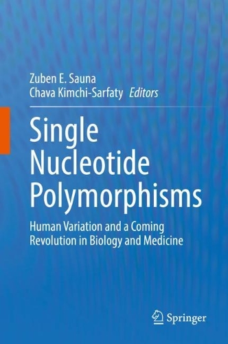 Single Nucleotide Polymorphisms: Human Variation and a Coming Revolution in Biology and Medicine. 1st ed. 2022