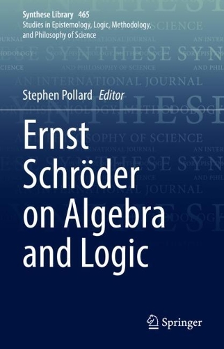 Ernst Schroeder on Algebra and Logic.