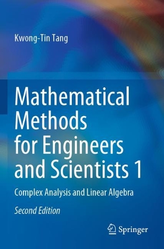 Mathematical Methods for Engineers and Scientists 1: Complex Analysis and Linear Algebra. Second Edition 2022
