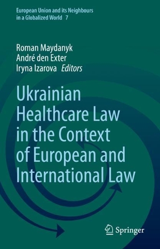 Ukrainian Healthcare Law in the Context of European and International Law.