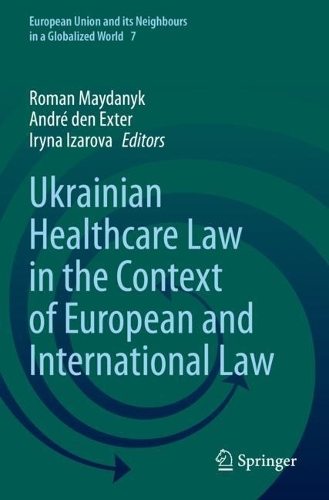 Ukrainian Healthcare Law in the Context of European and International Law. 2022 ed.