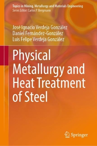 Physical Metallurgy and Heat Treatment of Steel. 2023 ed.