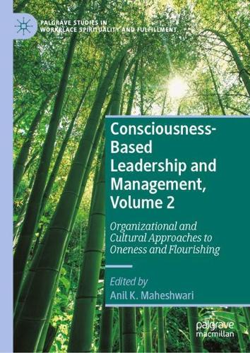 Consciousness-Based Leadership and Management. Volume 2