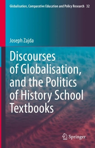 Discourses of Globalisation, and the Politics of History School Textbooks.