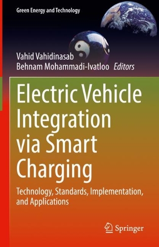 Electric Vehicle Integration via Smart Charging: Technology, Standards, Implementation, and Applications. 2022 ed.