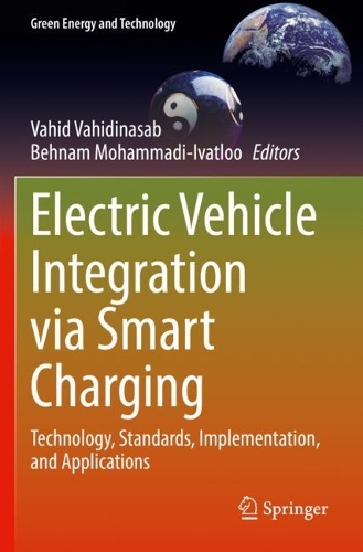Electric Vehicle Integration via Smart Charging: Technology, Standards, Implementation, and Applications. 2022 ed.