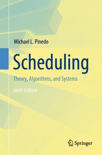 Scheduling: Theory, Algorithms, and Systems. Sixth Edition 2022