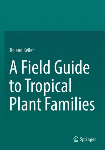 A Field Guide to Tropical Plant Families. 2023 ed.
