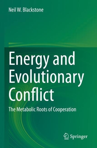 Energy and Evolutionary Conflict: The Metabolic Roots of Cooperation. 2022 ed.