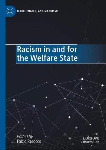 Racism in and for the Welfare State.
