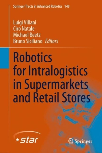 Robotics for Intralogistics in Supermarkets and Retail Stores. 2022 ed.