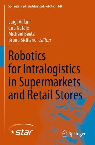 Robotics for Intralogistics in Supermarkets and Retail Stores. 2022 ed.