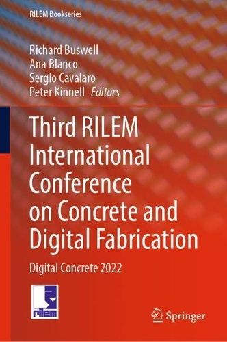 Third RILEM International Conference on Concrete and Digital Fabrication: Digital Concrete 2022. 2022 ed.