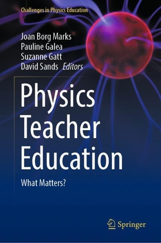 Physics Teacher Education: What Matters?. 2022 ed.