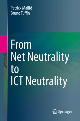 From Net Neutrality to ICT Neutrality. 1st ed. 2022
