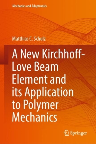A New Kirchhoff-Love Beam Element and its Application to Polymer Mechanics. 2023 ed.