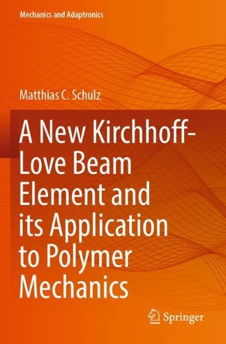 A New Kirchhoff-Love Beam Element and its Application to Polymer Mechanics. 2023 ed.