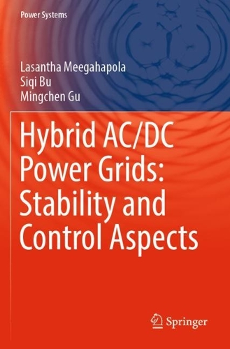 Hybrid AC/DC Power Grids: Stability and Control Aspects. 2022 ed.