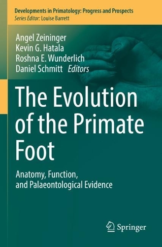 The Evolution of the Primate Foot: Anatomy, Function, and Palaeontological Evidence. 2022 ed.