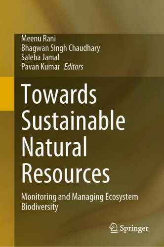 Towards Sustainable Natural Resources: Monitoring and Managing Ecosystem Biodiversity. 1st ed. 2022