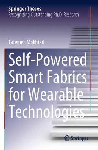 Self-Powered Smart Fabrics for Wearable Technologies. 2022 ed.
