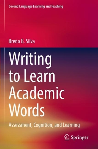 Writing to Learn Academic Words: Assessment, Cognition, and Learning. 2022 ed.