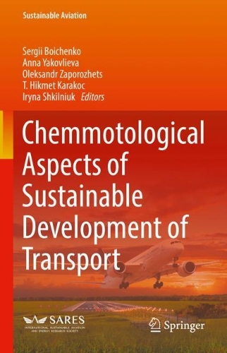 Chemmotological Aspects of Sustainable Development of Transport. 2022 ed.
