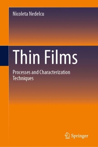 Thin Films: Processes and Characterization Techniques. 2023 ed.