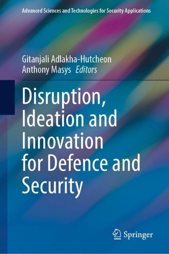 Disruption, Ideation and Innovation for Defence and Security.