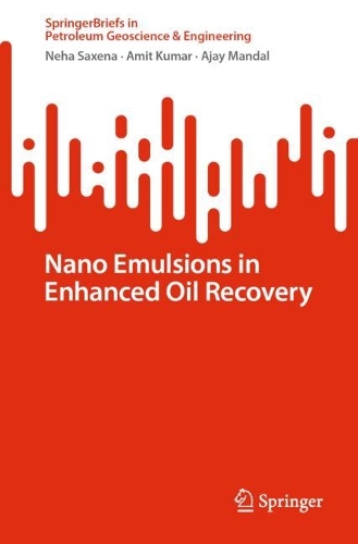 Nano Emulsions in Enhanced Oil Recovery. 1st ed. 2022